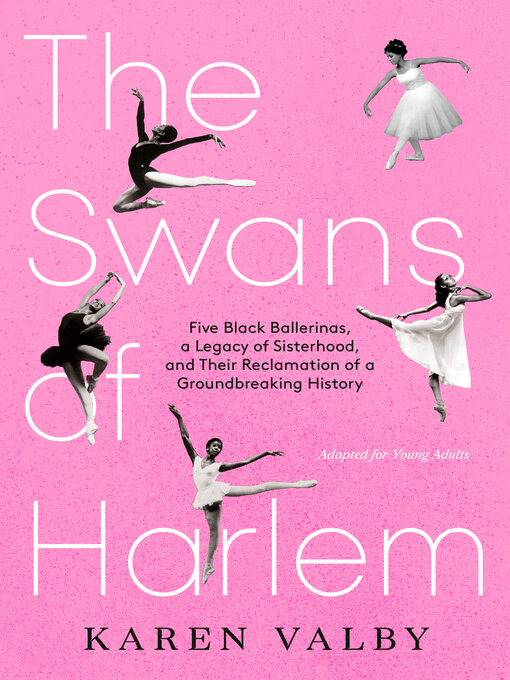 Title details for The Swans of Harlem (Adapted for Young Adults) by Karen Valby - Available